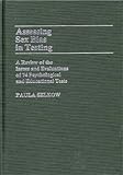 Assessing Sex Bias in Testing : A Review of the Issues and Evaluations of 74 Psychological and Educational Tests, Selkow, Paula, 0313244472
