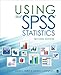 Using IBM® SPSS® Statistics: An Interactive Hands-On Approach