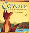 Coyote and the Grasshoppers: A Pomo Legend (Native American Legends ...