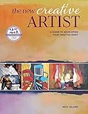 The New Creative Artist: A Guide to Developing Your Creative Spirit by 