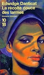 La  récolte douce des larmes