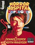 Horror Hospital Unplugged: A Graphic Novel by Dennis Cooper, Keith Mayerson