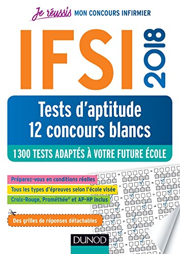 IFSI Tests d'aptitude 12 concours blancs : 1 300 tests adaptés à votre future école by