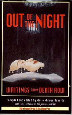 Out Of The Night Writings From Death Row Benjamin Mulvey - 