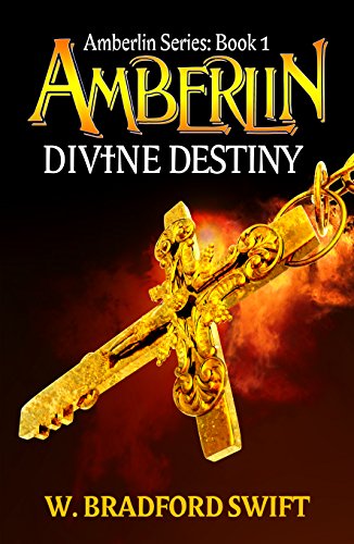 Amberlin - Divine Destiny by W. Bradford Swift ebook deal