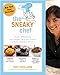 The Sneaky Chef: Simple Strategies for Hiding Healthy Foods in Kids' Favorite Meals