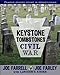 Keystone Tombstones Civil War: Famous Graves Found in Pennsylvania by Joe Farrell, Joe Farley