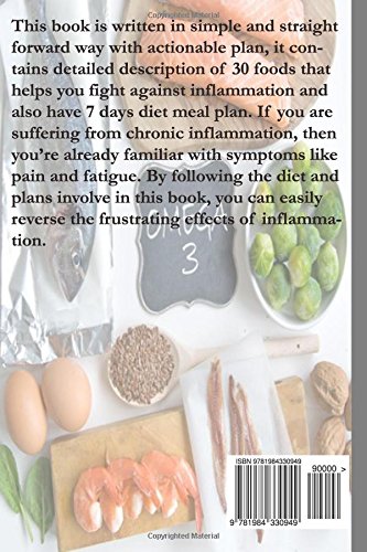 Anti inflammatory diet: A Beginners Guide With 30 Foods That Fight Against Inflammation And 7 Days Diet Meal Plan