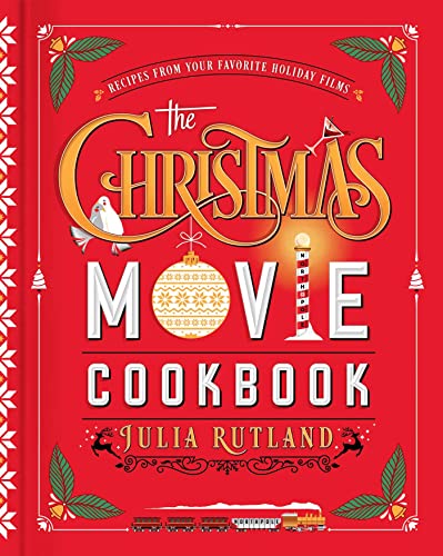 The Christmas Movie Cookbook: Recipes from Your