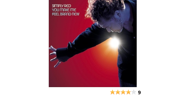 You Make Me Feel Brand New By Simply Red 04 03 02 Amazon Com Music