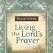 Living the Lord's Prayer: David Timms: 9780764207433: Amazon.com: Books