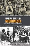 Making Sense of Micronesia: The Logic of Pacific Island Culture