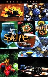 Saveurs et vertus de la spiruline