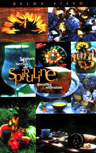 Saveurs et vertus de la spiruline