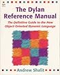 The Dylan Reference Manual: The Definitive Guide to the New Object-Oriented Dynamic Language (Apple Press series)