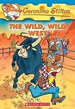Geronimo Stilton #21: The Wild Wild West: