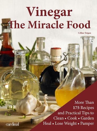 Vinegar: The Miracle Food (The Health Collection)