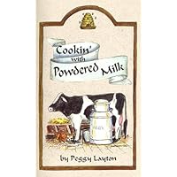 Cookin'With Powdered Milk (Cookin` With Home Storage)
