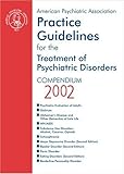 American Psychiatric Association Practice Guidelines for the Treatment of Psychiatric Disorders, , 0890423202