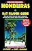 Open Road Publishing HONDURAS & Bay Islands Guide 5th Edition by