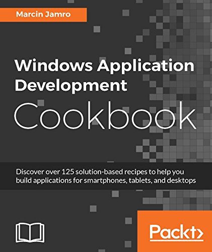 Windows Application Development Cookbook Windows Application Development Cookbook