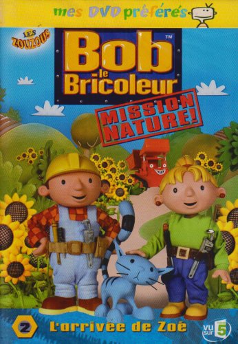 Bob Le Bricoleur, Mission Nature ! - 2 - L'arrivée De Zoé