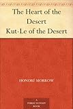 The Heart of the Desert Kut-Le of the Desert by