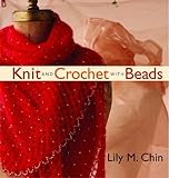 Knit and Crochet with Beads by 