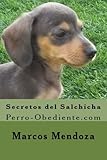 Image de Secretos del Salchicha: Perro-Obediente.com (Spanish Edition)