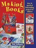Making Books, Johnson, Paul, 1551381273