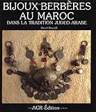 Bijoux berberes au Maroc dans la tradition judeo-arabe (French Edition) by David Rouach, Jacques Adda