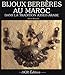 Bijoux berberes au Maroc dans la tradition judeo-arabe (French Edition) by David Rouach, Jacques Adda