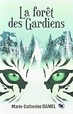 La Foret des Gardiens by