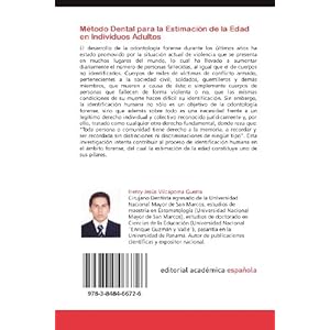 Método Dental para la Estimación de la Edad en Individuos Adultos: Lima - Perú. 2009 (Spanish Edition)