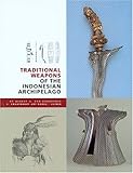 Traditional Weapons of the Indonesian Archipelago by 