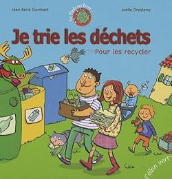 Je trie les déchets pour les recycler