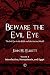 Beware the Evil Eye: The Evil Eye in the Bible and the Ancient World: Volume 1: Introduction, Mesopo by