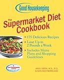 Good Housekeeping The Supermarket Diet Cookbook by Janis Jibrin M.S. R.D., Susan Westmoreland