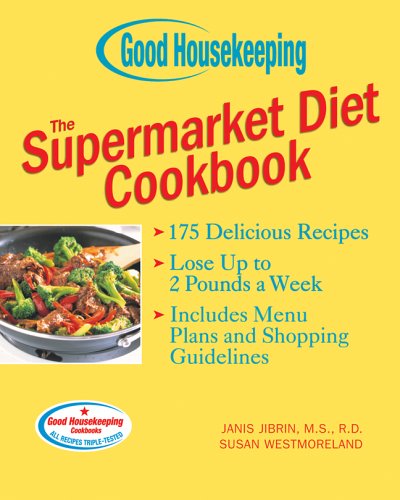 Good Housekeeping The Supermarket Diet Cookbook by Janis Jibrin M.S. R.D., Susan Westmoreland