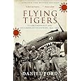Flying Tigers: Claire Chennault and His American Volunteers, 1941-1942