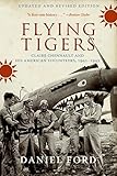 Flying Tigers: Claire Chennault and His American Volunteers, 1941-1942