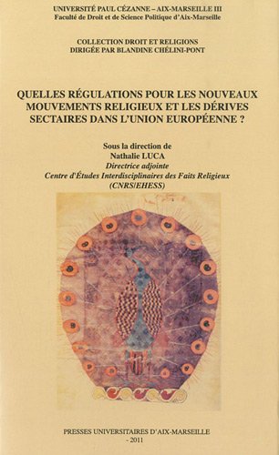 Quelles régulations pour les nouveaux mouvements religieux et les dérives sectaires dans l'Union européenne ?