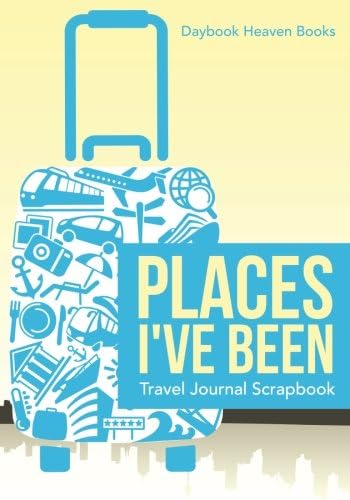 Places I've Been Travel Journal Scrapbook