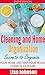 Cleaning and Home Organization - Secrets to Organize Your Home and Keep Your House Clean in 24 Hours (Cleaning and Organizatiojn Hacks, Cleaning House, ... Organizing Secrets, Organizing, Declutter)