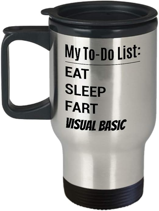 Amazon Com Visual Basic Travel Mug My To Do List Eat Sleep Fart Visual Basic Kitchen Dining