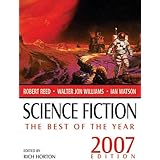 Science Fiction: The Best of the Year (2007 Edition)