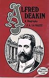 Front cover for the book Alfred Deakin by J. A. La Nauze