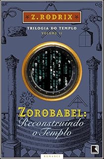 Livro Zorobabel: Reconstruindo o Templo (Trilogia do templo Livro 2)