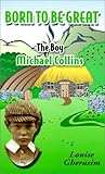 Born to be Great: The Boy Michael Collins by 
