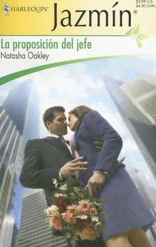 La Proposicion Del Jefe: (The Boss's Proposal) (Spanish Edition) (Spanish) Mass Market Paperback – March 13, 2007